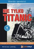 Inne: Nie tylko Titanic - audiobook