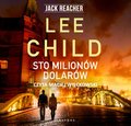 Kryminał, sensacja, thriller: Jack Reacher. Sto milionów dolarów - audiobook