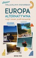 Europa alternatywna, czyli nasze podróżowanie - ebook