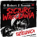 Kryminał, sensacja, thriller: Szczury Wrocławia. Dzielnica - audiobook