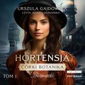 Córki botanika. Bliźniaczki. Tom 1. Hortensja - audiobook