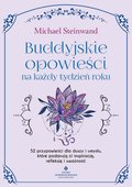 Buddyjskie opowieści na każdy tydzień roku - ebook