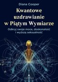 Kwantowe uzdrawianie w Piątym Wymiarze - ebook