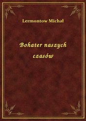 : Bohater naszych czasów - ebook