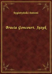 : Bracia Goncourt. Język - ebook