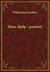 : Dwa śluby : powieść - ebook