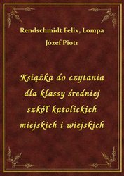 : Książka do czytania dla klassy średniej szkół katolickich miejskich i wiejskich - ebook