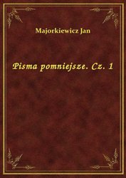 : Pisma pomniejsze. Cz. 1 - ebook