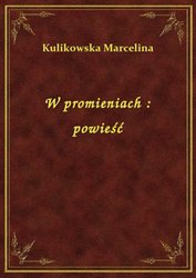 : W promieniach : powieść - ebook