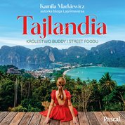 : Tajlandia. Królestwo Buddy i street foodu - audiobook