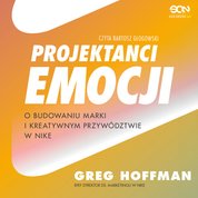 : Projektanci emocji. O budowaniu marki i kreatywnym przywództwie w Nike - audiobook