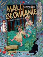 : Mali Słowianie. Opowiadania o dawnym świecie - ebook