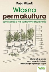 : Własna permakultura, czyli sposób na samowystarczalność - ebook