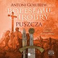 literatura piękna, beletrystyka: Bolesław Chrobry. Puszcza  - audiobook