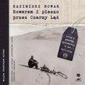 Dokument, literatura faktu, reportaże, biografie: Rowerem i pieszo przez Czarny Ląd. Listy z podróży afrykańskiej z lat 1931-1936 - audiobook