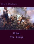 Potop - The Deluge. An Historical Novel of Poland, Sweden, and Russia - ebook