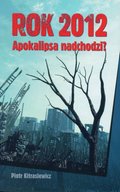 dokumentalne: Rok 2012. Apokalipsa nadchodzi? - ebook