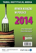 Rynek książki w Polsce 2014. Targi, Instytucje, Media - ebook