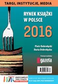 Rynek ksiązki w Polsce 2016. Targi, Instytucje - ebook
