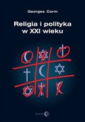 Religia i polityka w XXI wieku - ebook