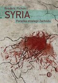 Syria. Porażka strategii Zachodu - ebook