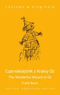 The Wonderful Wizard of Oz. Czarnoksiężnik z Krainy Oz - ebook