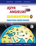Język angielski Słownictwo - Tematyczny zbiór ćwiczeń 2 - ebook