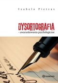 zdrowie: Dysortografia - uwarunkowania psychologiczne - ebook