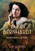 Sarah Bernhardt. Niezrównana aktorka - ebook