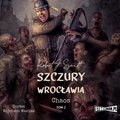 Szczury Wrocławia. Chaos. Tom 2 - audiobook