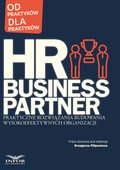 HR Business Partner Praktyczne rozwiązania budowania wysokoefektywnych organizacji - ebook