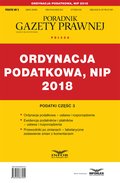 Ordynacja podatkowa, NIP 2018. Podatki część 3 - ebook