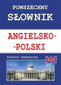 Powszechny słownik angielsko-polski. Słownik tematyczny - ebook