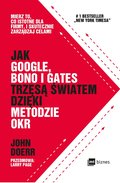 Jak Google, Bono i Gates trzęsą światem dzięki metodzie OKR - ebook