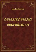 Dziesięć Pieśni Mazurskich - ebook