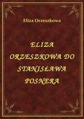ebooki: Eliza Orzeszkowa Do Stanisława Posnera - ebook