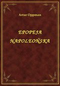 Epopeja Napoleońska - ebook