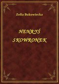 Henryś Skowronek - ebook