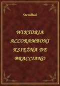 Wiktoria Accoramboni Księżna De Bracciano - ebook