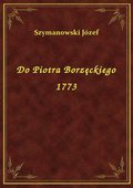 Do Piotra Borzęckiego 1773 - ebook