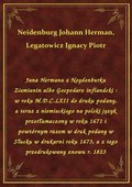 Jana Hermana z Neydenburku Ziemianin albo Gospodarz inflandski : w roku M.D.C.LXII do druku podany, a teraz z niemieckiego na polski język przetłumaczony w roku 1671 i powtórnym razem w druk podany w Słucku w drukarni roku 1673, a z tego przedrukowany znowu r. 1823 - ebook