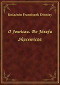 O Jowiszu. Do Józefa Skucewicza - ebook