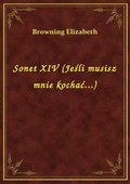 Sonet XIV (Jeśli musisz mnie kochać...) - ebook