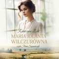 Obyczajowe: Maria Jolanta Wilczurówna - audiobook