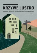 Krzywe lustro. Dziennik polsko-żydowskiego pojednania - ebook