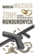 Dokument, literatura faktu, reportaże, biografie: Żony mundurowych - ebook