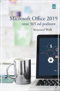 Microsoft Office 2019 oraz 365 od podstaw - ebook
