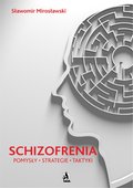 zdrowie: Schizofrenia - pomysły, strategie i taktyki - ebook