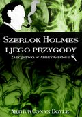 Szerlok Holmes i jego przygody. Zabójstwo w Abbey Grange - ebook