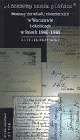 dokumentalne: SZANOWNY PANIE GISTAPO. Donosy do władz niemieckich w Warszawie i okolicach w latach 1940- 1941 - ebook